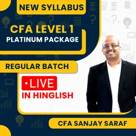 CFA Level - 1 New Syllabus Platinum Package Live @ Home/Face To Face Classes by CFA Sanjay Saraf : Live Online Classes CFA Level - 1 New Syllabus Platinum Package Live @ Home/Face To Face Classes by CFA Sanjay Saraf : Live Online Classes