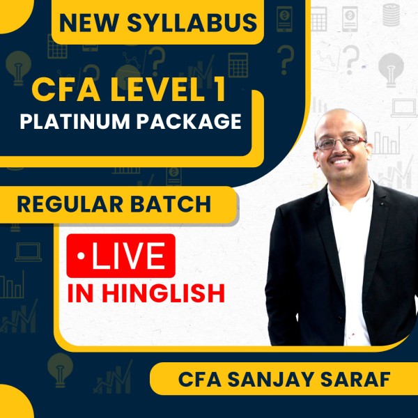 CFA Level - 1 New Syllabus Platinum Package Live @ Home/Face To Face Classes by CFA Sanjay Saraf : Live Online Classes