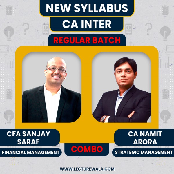 CA Inter New syllabus FM-SM regular Classes By CFA Sanjay Saraf & CA Namit Arora : Online Classes
