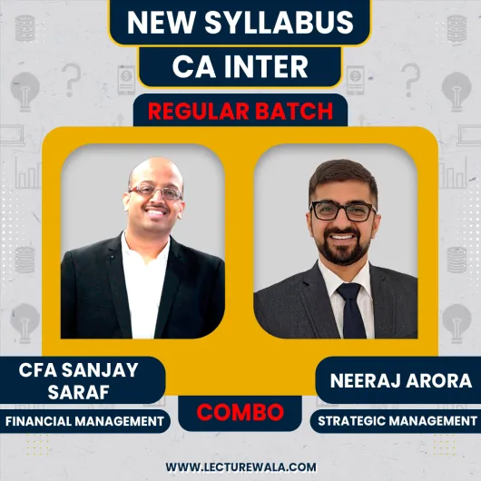 CFA Sanjay Saraf FM & Neeraj Arora SM Combo Regular Online Classes For CA Inter : Online Classes CFA Sanjay Saraf FM & Neeraj Arora SM Combo Regular Online Classes For CA Inter : Online Classes