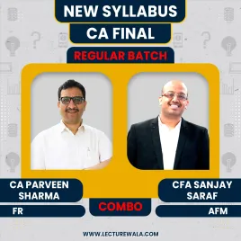 CA Final New Syllabus FR and AFM Regular Combo Classes By CA Parveen Sharma and CFA Sanjay Saraf : Online Classes CA Final New Syllabus FR and AFM Regular Combo Classes By CA Parveen Sharma and CFA Sanjay Saraf : Online Classes