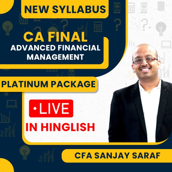 CA Final AFM Advanced Financial Management New Syllabus Platinum Package Regular Classes by CFA Sanjay Saraf: Online Classes