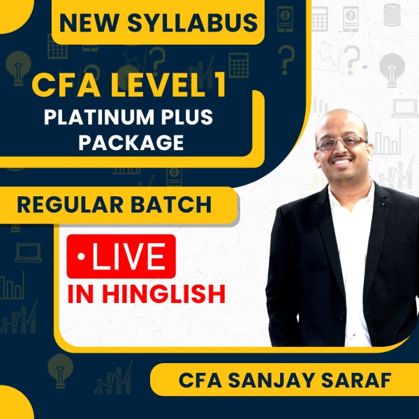 CFA Level - 1 New Syllabus Platinum Plus Package Live @ Home/Face To Face Classes by CFA Sanjay Saraf : Live Online Classes