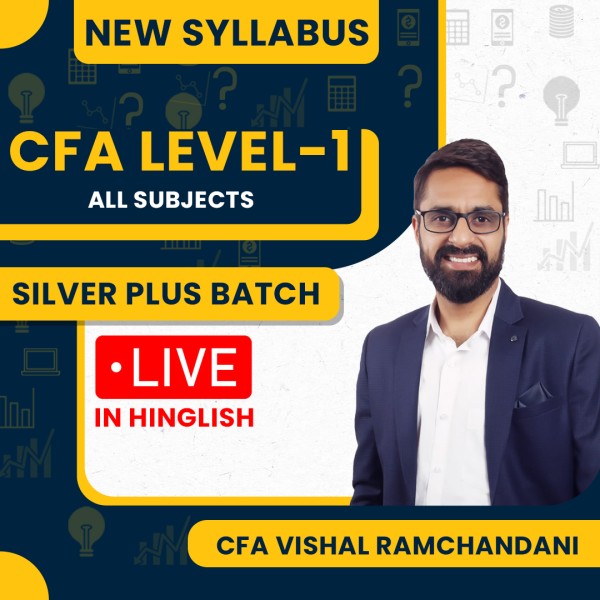 CFA Vishal Ramchandani All Subjects Regular Silver Plus Batch For CFA LEVEL-1 : Live Online Classes