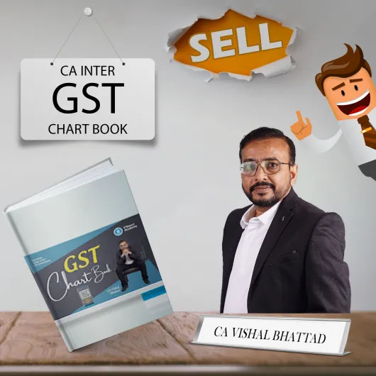 CA Inter GST Chart BooK by CA Vishal Bhattad : Study Material