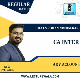 CA Inter Adv Accounting Regular Course New Syllabus : Video Lecture + Study Material By CMA CS Rohan Nimbalkar (For Nov 2022 )