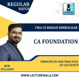 CA Foundation Principles and Practice  Of Accounting Regular Course New Syllabus : Video Lecture + Study Material By CMA CS Rohan Nimbalkar (For Nov 2022 )