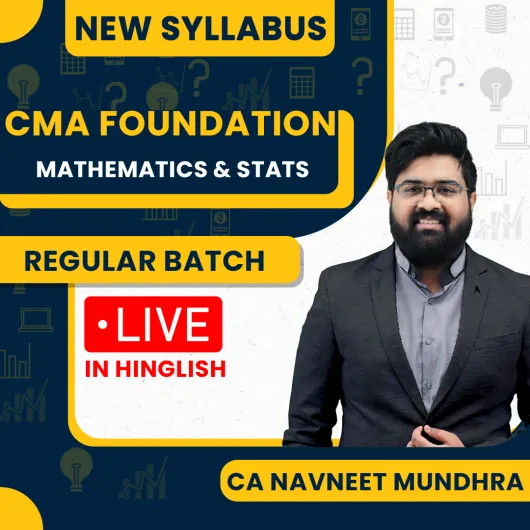 CA Navneet Mundhra Math & Stats Regular Online Classes For CMA Foundation :Live & Google Drive Classes.