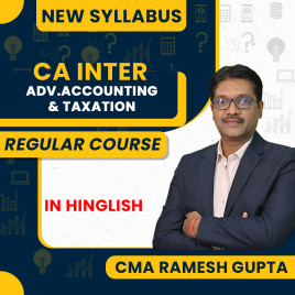 CMA Ramesh Gupta Advanced Accounting & Taxation Regular Online Combo Classes For CA Inter CMA Ramesh Gupta Advanced Accounting & Taxation Regular Online Combo Classes For CA Inter