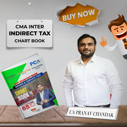 CA Pranav Chandak Indirect Tax Chart Book For CMA Inter : Study Material