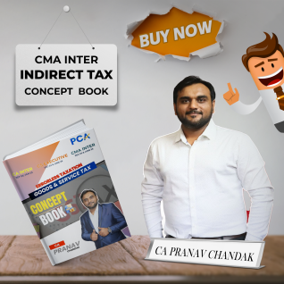 CA Pranav Chandak Indirect Tax Concept Book For CMA Inter : Study Material CA Pranav Chandak Indirect Tax Concept Book For CMA Inter : Study Material