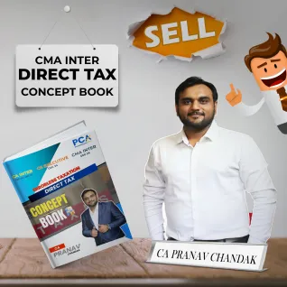 CA Pranav Chandak Direct Tax Concept Book For CMA Inter : Study Material CA Pranav Chandak Direct Tax Concept Book For CMA Inter : Study Material