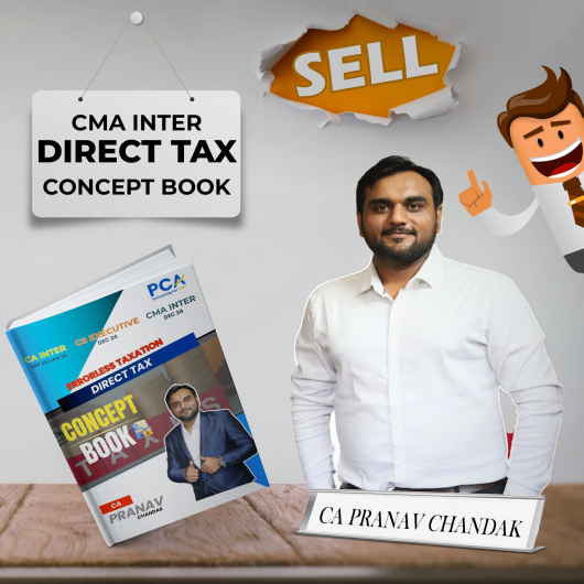 CA Pranav Chandak Direct Tax Concept Book For CMA Inter : Study Material