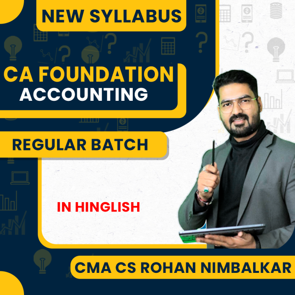 CA Foundation Accounting Regular Course By CMA CS Rohan Nimbalkar : Online Classes