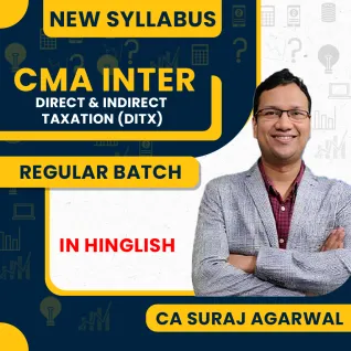 CA Suraj Agrawal Direct Tax & Indirect Tax Regular Batch For CMA Inter June / Dec 2026 Attempt  CA Suraj Agrawal Direct Tax & Indirect Tax Regular Batch For CMA Inter June / Dec 2026 Attempt