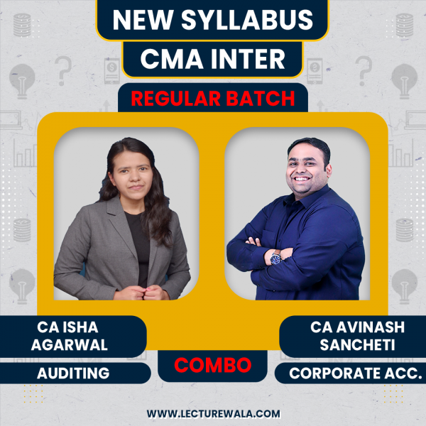CA Avinash Sancheti Corporate Accounting & CA Isha Agarwal Audit Regular Online Classes For CMA Inter : Google Drive Classes