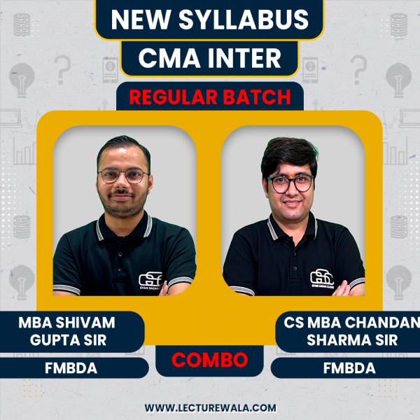 MBA Shivam Gupta & CS MBA Chandan Sharma FMBDA Regular Classes For CMA Inter Online Classes