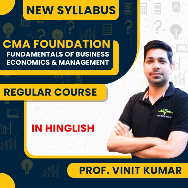 Prof. Vinit Kumar Fundamentals Of Business Economics & Management Regular Classes For CMA Foundation Online Classes