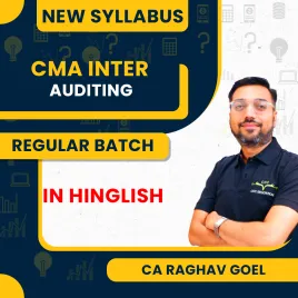 CA Raghav Goel Auditing Regular Batch For CMA Inter New Syllabus 