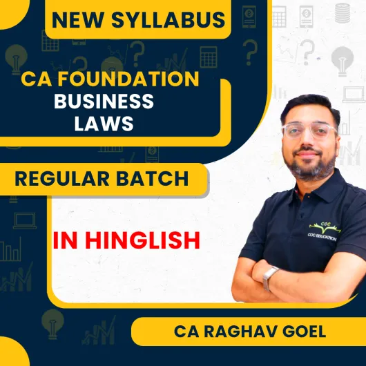 CA Raghav Goel Business Laws Regular Classes For CA Foundation Online Classes