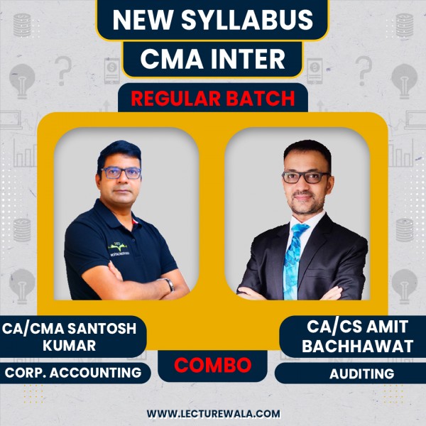 CMA Inter New Syllabus Corporate Accounting & Auditing Regular Combo Classes By CA Amit Bachhawat & CA Santosh Kumar : Pen Drive / Online Classes