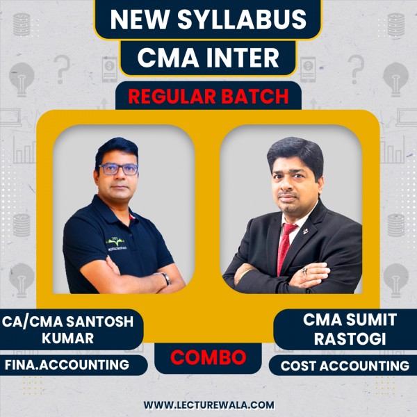 CMA Inter New Syllabus Group - 1 Financial & Cost Accounting Regular Combo Classes By CA/CMA Santosh Kumar , CMA Sumit Rastogi : Pen Drive / Online Classes.