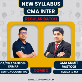CMA Inter New Syllabus Corporate Accounting &amp; MA + FMBDA Regular Combo Classes By CA/CMA Santosh Kumar , CMA Sumit Rastogi : Pen Drive / Online Classes.