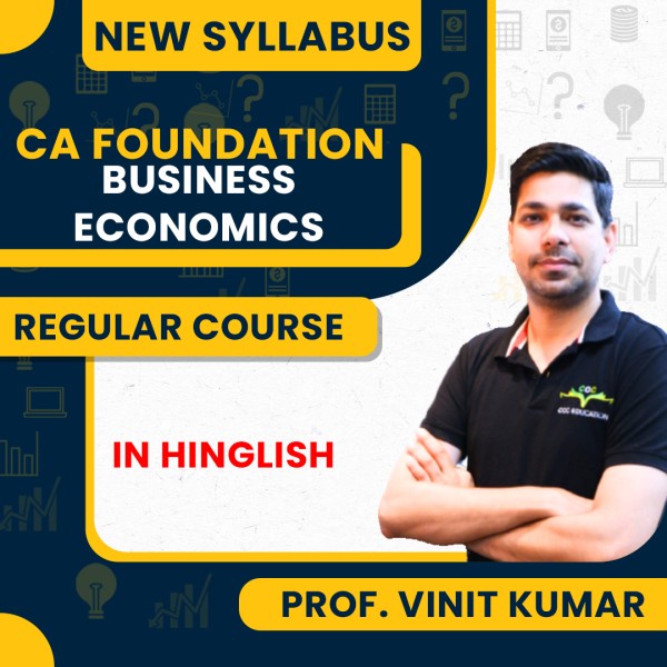 Prof. Vinit Kumar New Syllabus Business Economics Regular Classes For CA Foundation Online Classes