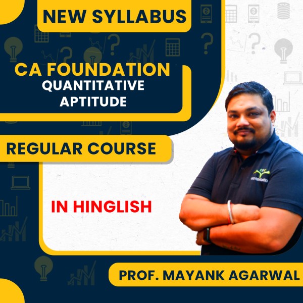 Prof Mayank Agarwal Quantitative Aptitude Regular Classes For CA Foundation Online Classes