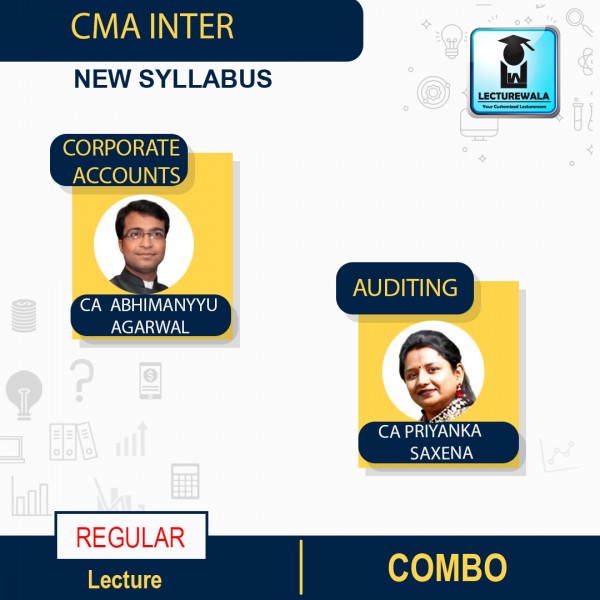 CMA Inter Corporate Accounts 2022 Syllabus Paper 10 A & Auditing Paper 10 B Combo Regular Course by CA Abhimanyyu Agarwal & CA/CS/CMA Priyanka Saxena: Pen drive / Google Drive.
