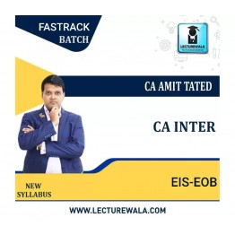 CA Inter  EIS-Exan Oriented Batch : Video Lecture + Study Material By CA Amit Tated ( For Nov 2022) 