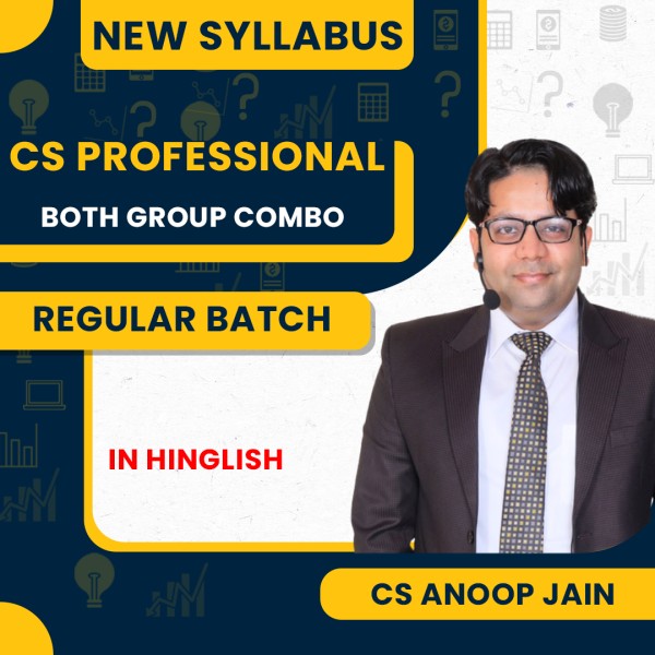 CS Professional Both Group Combo New Syllabus Regular Course by CS Anoop Jain: Online Classes.