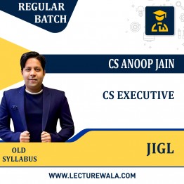 CS Executive JIGL Old Syllabus Regular Course : Video Lecture + Study Material by CS Anoop Jain : Online Classes