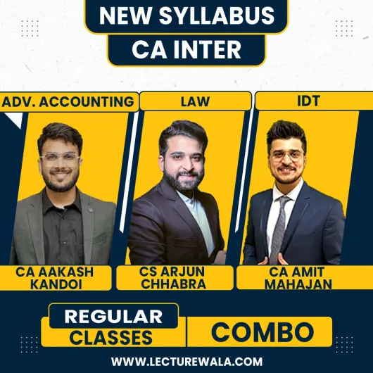 CA Aakash Kandoi Adv. Accounting & CA Amit Mahajan Indirect Tax (GST) , CS Arjun Chhabra Law Regular Online Combo Batch For CA Inter CA Aakash Kandoi Adv. Accounting & CA Amit Mahajan Indirect Tax (GST) , CS Arjun Chhabra Law Regular Online Combo Batch For CA Inter