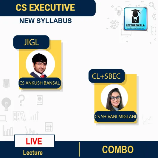 CS Executive Combo (JIGL + CL + SBEC) Live @ Home Regular Course : Video Lecture + Study Material By CS Shivani Meglani & CS Ankush Bansal (For Dec 2022)