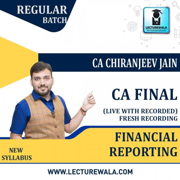 CA Final Financial Reporting Live with Recorded Batch In English Full Course : Video Lecture + Study Material By CA Chiranjeev Jain (For Nov 2022 )