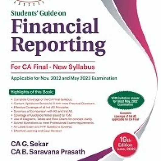 CA Final Students Guide On Financial Reporting : Study Material By CA G. Sekar CA B. Saravana Prasath (For Nov. 2023 and Onwards)