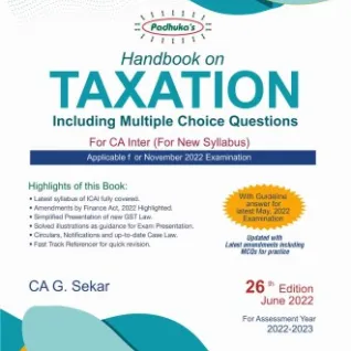 CA Inter Handbook On Taxation Including Multiple Choice Questions : Study Material By CA G. Sekar (For Nov. 2022 and Onwards)