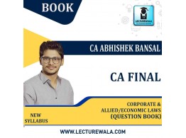 CA Final Corporate & Allied/Economic Laws (Question Book) : Study Material By CA Abhishek Bansal  (For Nov. 2022 and Onwards)