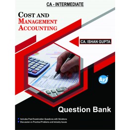 CA Inter Cost And Management Accounting Question Bank Book Only (4th Edition) : Study Material By CA Ishan Gupta ( for May 2022)