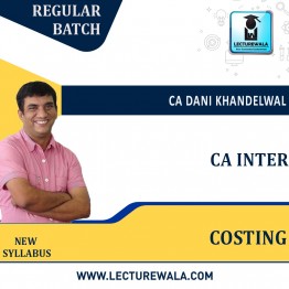 CA Inter Costing New Syllabus Regular Course : Video Lecture + Study Material By CA Dani Khandelwal (For Nov 2022 & onward )