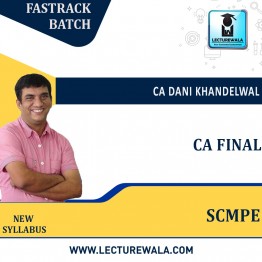 CA Final SCMPE Crash Course : Video Lecture + Study Material By CA Dani Khandelwal (For Nov 2022 & ONWARDS)