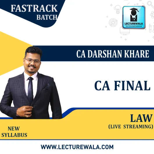 CA Final Law Fastrack Batch Live Stream : Video Lecture + Study Material By CA Darshan Khare (For NOV 2021 & MAY. 2022)