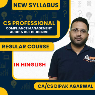 CA/CS MBA Dipak Agarwal Compliance management, Audit & due Diligence Regular Online Classes For CS Professional CA/CS MBA Dipak Agarwal Compliance management, Audit & due Diligence Regular Online Classes For CS Professional