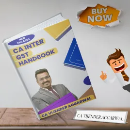CA Vijender Aggarwal Indirect Tax GST Handbook (Including Question Bank) For CA Inter: Study Material