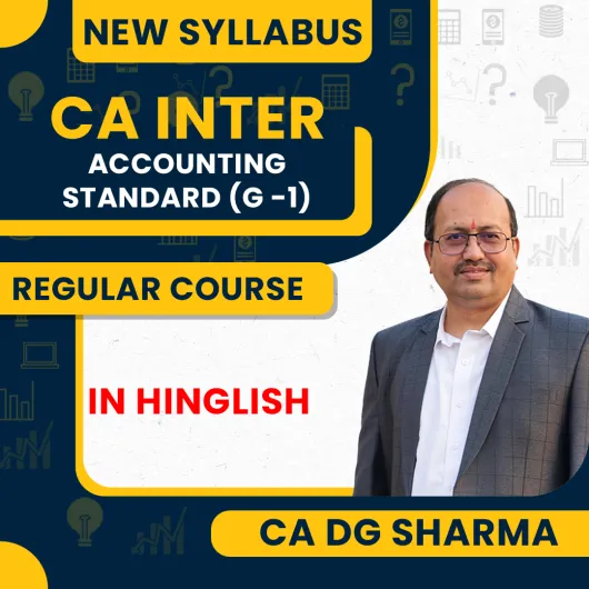 CA DG Sharma Accounting Standard (G -1) Regular Classes For CA Inter New Syllabus Online Classes