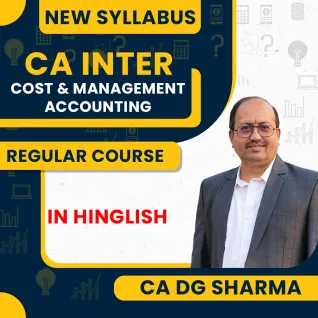 CA DG Sharma Cost and Management Accounting Regular Classes For CA Inter New Syllabus Online Classes CA DG Sharma Cost and Management Accounting Regular Classes For CA Inter New Syllabus Online Classes
