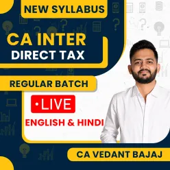 CA Vedant Bajaj Direct Tax DT Regular Live + Recorded Batch For CA Inter 