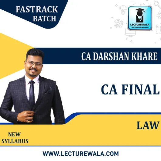 CA Final Law Fast Track Live Streaming : Video Lecture + Study Material By CA Darshan Khare (For Nov 2022 May 2023 & Nov 2023)