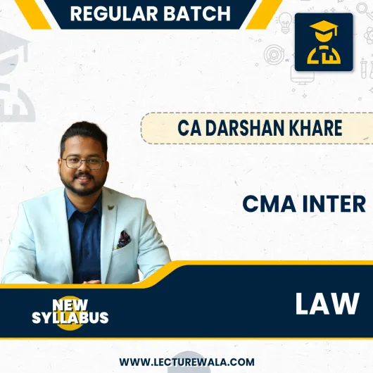 CMA Inter Law Regular Course Regular batch By CA Darshan Khare :Pen Drive / Online Classes